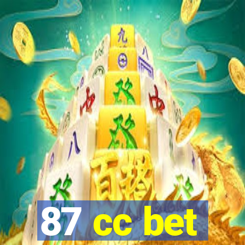 87 cc bet